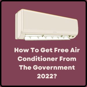 How To Get Free Air Conditioner From Government