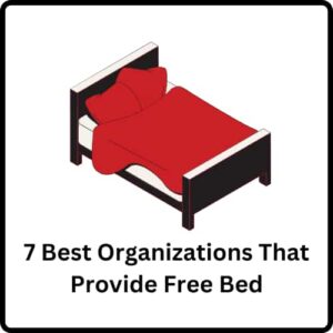 7 Best Organizations That Provide Free Bed