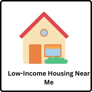 Low-Income Housing Near Me