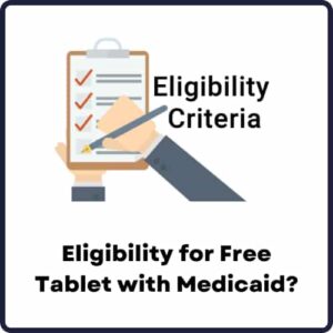 What Is Eligibility for Free Tablet with Medicaid