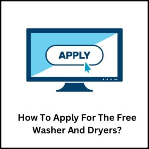 How To Apply For The Free Washer And Dryers