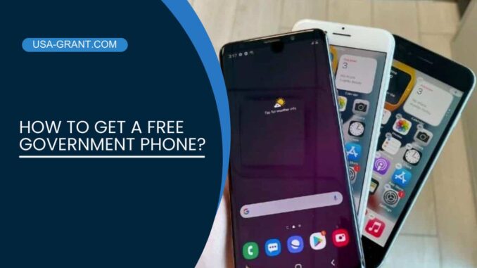 How To Get a Free Government Phone?