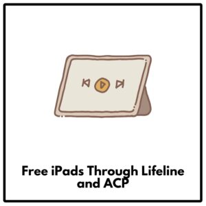 Free iPads Through Lifeline and ACP