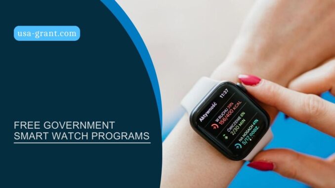 Free Government Smart Watch Programs