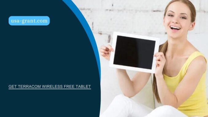 Get Terracom Wireless Free Tablet