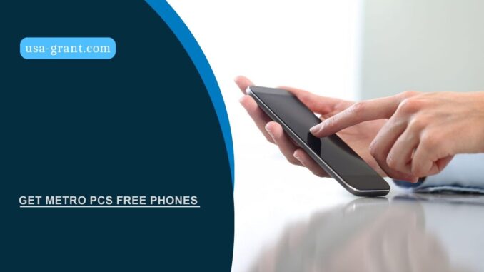 Get Metro PCS Free Phones