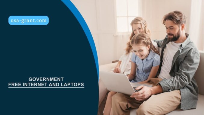 Government Free Internet and Laptops