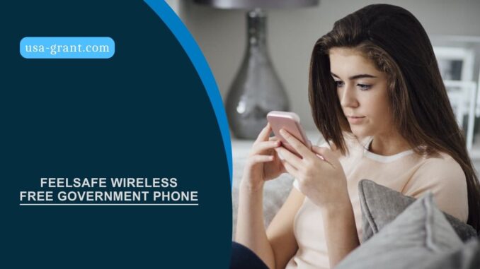 FeelSafe Wireless Free Government Phone