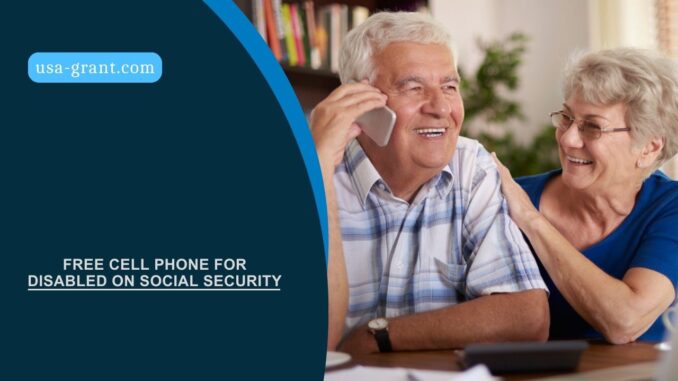 Free Cell Phone for Disabled on Social Security