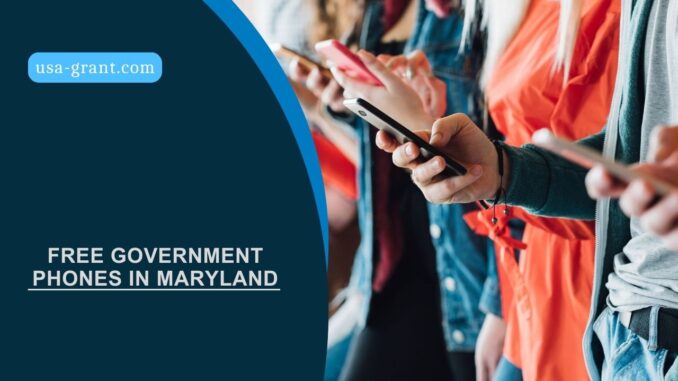 Free Government Phones in Maryland