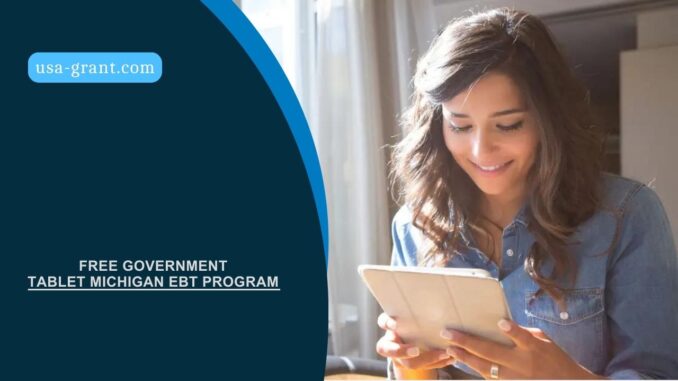 Free Government Tablet Michigan EBT Program