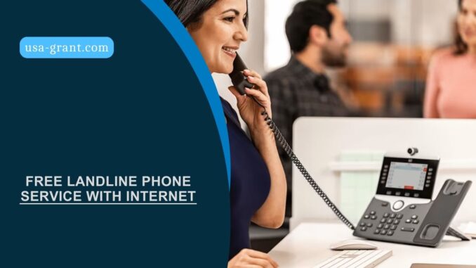 Free Landline Phone Service With Internet