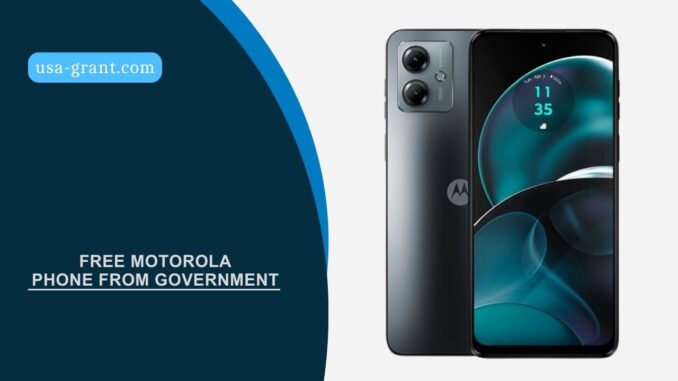 Free Motorola Phone from Government