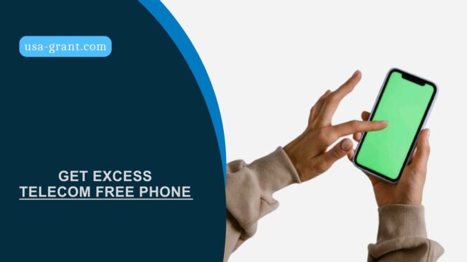 Get Excess Telecom Free Phone