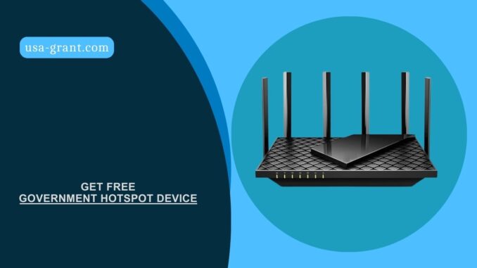 Get Free Government Hotspot Device