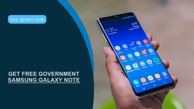 Get Free Government Samsung Galaxy Note