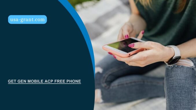 Get Gen Mobile ACP Free Phone