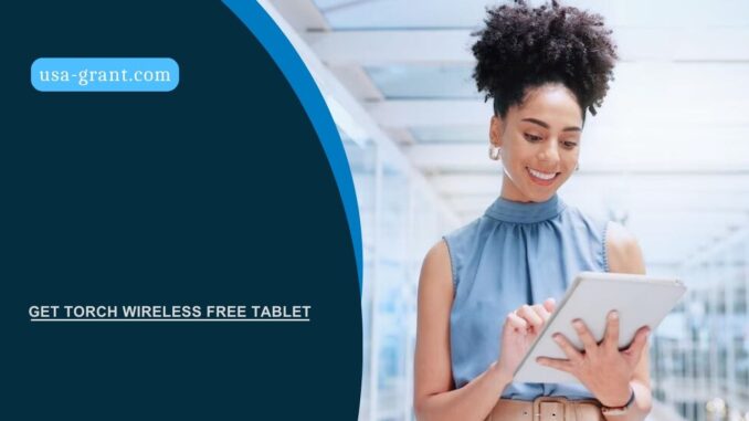 Get Torch Wireless Free Tablet