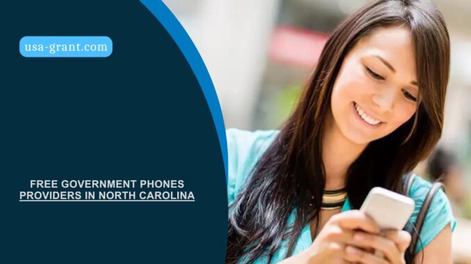 Free Government Phones Providers in North Carolina