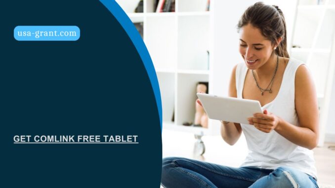 Get Comlink Free Tablet