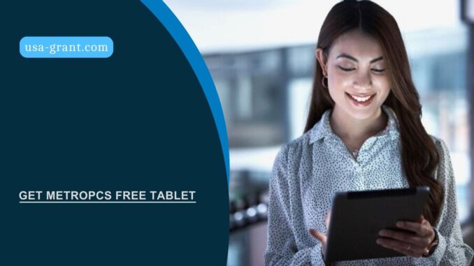 Get MetroPCS Free Tablet