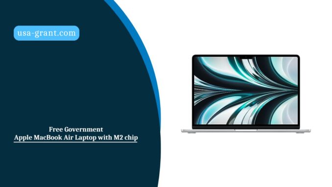 How to Get Free Government Apple MacBook Air Laptop with M2 chip - USA ...