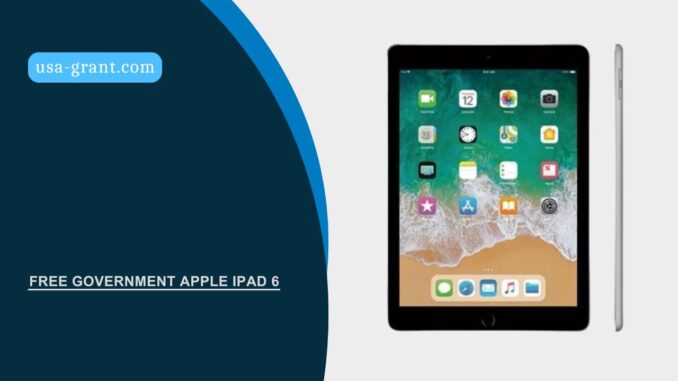 Free Government Apple iPad 6