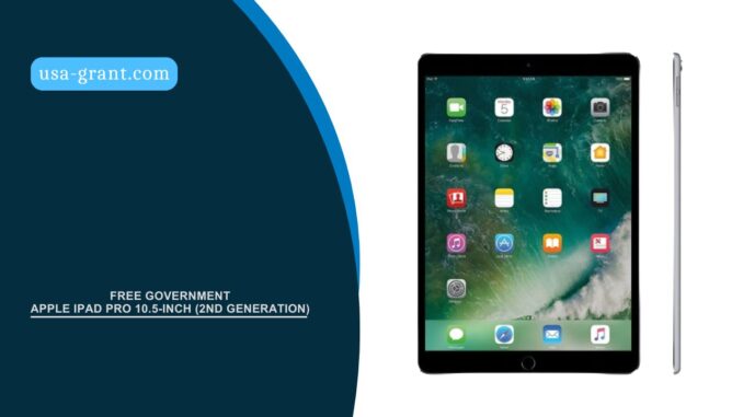 Free Government Apple iPad Pro 10.5-inch (2nd generation)